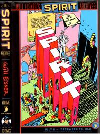 The Spirit Archives Volume 3: July 6-December 2, 1941 by Eisner, Will; Tom Heintjes (Introduction) - 2001