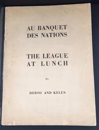 The League At Lunch (Signed By Both Derso And Kelen In the Year Of Publication )