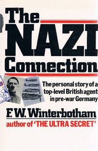 cover of The Nazi Connection: The Personal Story Of A Top-level British Agent In Pre-war Germany