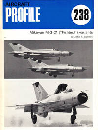 Profile Aircraft 238: Mikoyan MiG-21 ("Fishbed") Variants