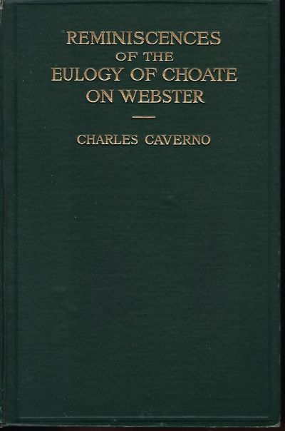 REMINISCENCES OF THE EULOGY OF CHOATE ON WEBSTER DELIVERED AT DARTMOUTH COLLEGE, JULY 26, 1853