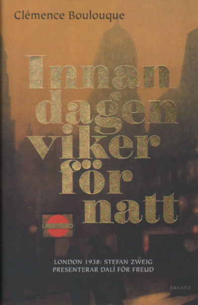 INNAN DAGEN VIKER FÖR NATT. London 1938. Stefan…