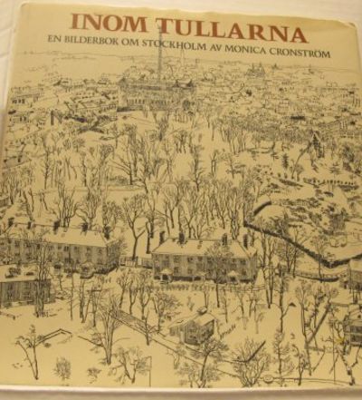 Inom tullarna. En bilderbok om Stockholm.