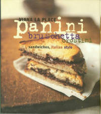 Panini, Bruschetta, Crostini: Sandwiches, Italian Style