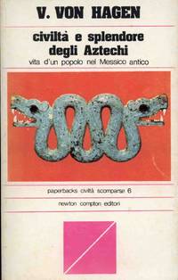 CIVILTÀ E SPLENDORE DEGLI AZTECHI
