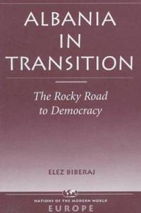 image of Albania in Transition : The Rocky Road to Democracy