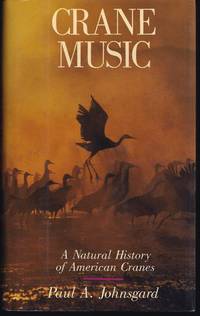 Crane Music: A Natural History of American Cranes