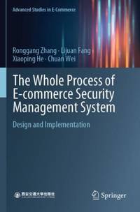 The Whole Process of E-commerce Security Management System : Design and Implementation