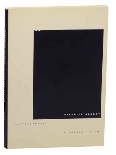 Berenice Abbott, Photographer: A Modern Vision