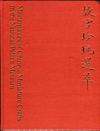 cover of Masterpieces Of Chinese Miniature Crafts In The National Palace Museum