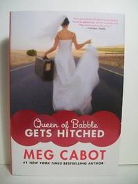 QUEEN OF BABBLE GETS HITCHED by Cabot, Meg