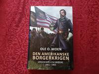 Den amerikanske borgerkrigen. krigen mellom brødre 1861-1865