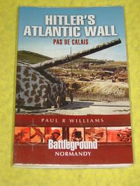 Hitler's Atlantic Wall, Pas De Calais