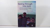 Seeing Through New Eyes: Changing the Lives of Autistic Children, Asperger Syndrome and Other...