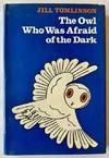 The Owl Who Was Afraid of the Dark