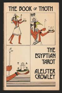image of The Book Of Thoth : The Egyptian Tarot. A Short Essay On The Tarot Of The Egyptians Being The Equinox Volume III No. V