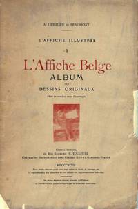 L'Affice Illustree L'Affiche Belge Album Des Dessins Originaux; Vol. I only
