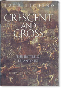 Crescent and Cross: The Battle of Lepanto, 1571