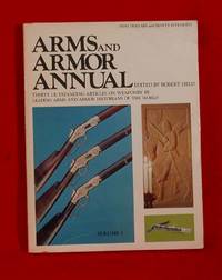 Arms and Armor Annual - Volume 1 by Robert (editor) Held - Paperback - 1973 - from Bruce Irving (SKU: 001374)