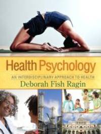Health Psychology: An Interdisciplinary Approach to Health