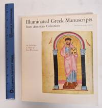 Illuminated Greek manuscripts from American collections : an exhibition in honor of Kurt Weitzman