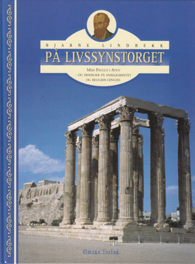 På livssynstorget. Med Paulus i Aten - og…