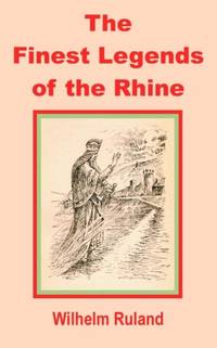 Finest Legends of the Rhine, The