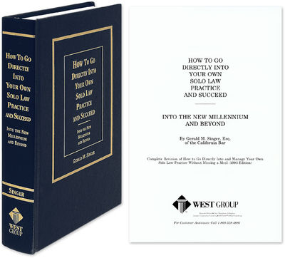 How to Go Directly into Your Own Solo Law Practice and Succeed..