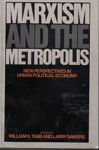 Marxism And The Metropolis New Perspectives in Urban Political Economy