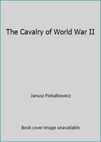 The Cavalry of World War II