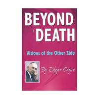 Beyond Death: Visions of the Other Side