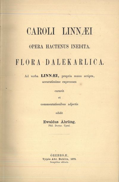 Caroli Linnæi. Opera hacentur inedita. Flora…