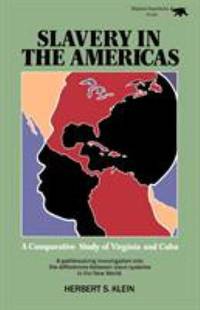 Slavery in the Americas : A Comparative Study of Virginia and Cuba