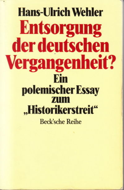 Entsorgung der deutschen Vergangenheit. Ein…