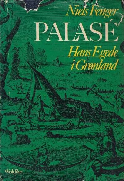 Palasé. Hans Egede i Grønland