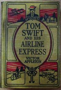 Tom Swift and his Airline Express, or From Ocean to Ocean by Daylight