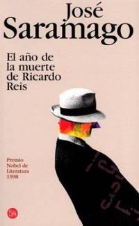 El año de la muerte de Ricardo Reis / O Ano da Morte de Ricardo Reis (Spanish Edition)