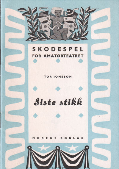 Siste stikk.. Skodespel i ei akt.