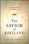 The Savior in Kirtland: Personal Accounts of Divine Manifestations