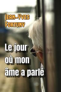 cover of Le jour où mon âme a parlé