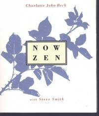 Now Zen (Little Books of Wisdom) by Charlotte Joko Beck - Paperback - Reprint - 1995 - from Books On The Boulevard (SKU: 57924)