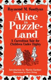 Alice in Puzzle-Land: A Carrollian Tale for Children Under Eighty