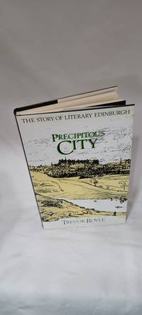 Precipitous City: The story of Literary Edinburgh