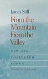 From the Mountain, From the Valley: New and Collected Poems by James Still - Hardcover - 2001-03-04 - from Books Express (SKU: 081312199Xn)