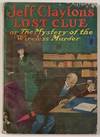 JEFF CLAYTON'S LOST CLUE Or The Mystery of the Wireless Murder.; Adventure Series No. 44