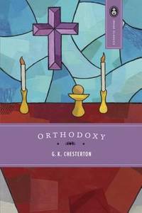 Orthodoxy (Image Classics) by G.K. Chesterton - 2001