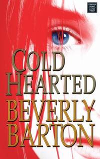 Cold Hearted by Beverly Barton - 2008