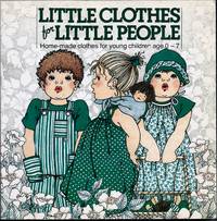 Little Clothes for Little People: Home-Made Clothes for Young Children Age 0-7 by Van Steenderen, Lia - 1990