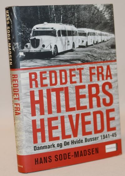 Reddet fra Hitlers helvede - Danmark og De Hvide…