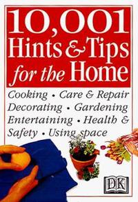 10,001 Hints and Tips for the Home